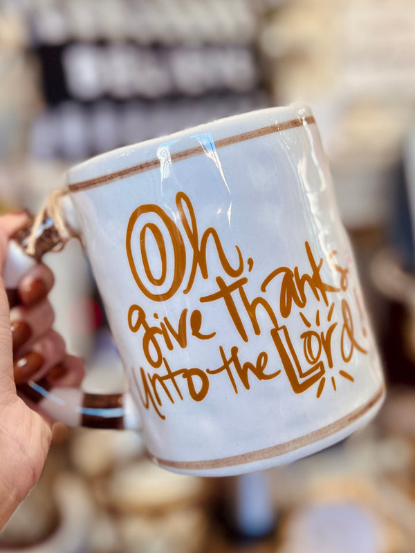Oh Give Thanks to the Lord Mug