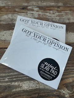 I Don't Know Where You Got Your Opinion...Notepad
